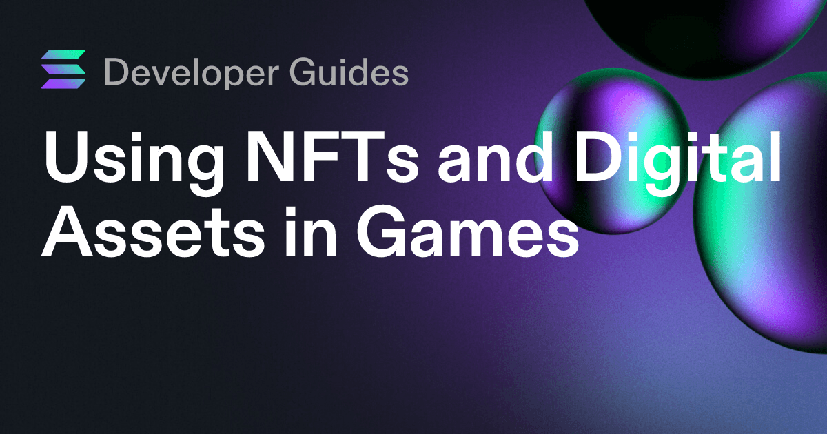 Using NFTs and Digital Assets in Games